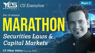 Securities Laws Marathon for Dec 19 part 1  CS Executive Old amp New  CMSL SLCM  CS Vikas Vohra [upl. by Schulein]