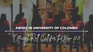 Roll Call 2021  AIESEC in University of Colombo [upl. by Ileek551]