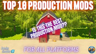 TOP 10 PRODUCTION MODS  UPDATED  Farming Simulator 22 [upl. by Iknarf]