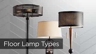 Types of Floor Lamps  Lamps Plus  Buying Guide [upl. by Dez]