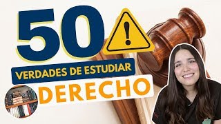 ESTUDIAR DERECHO 50 VERDADES SOBRE ESTUDIAR DERECHO⚖️⚠️ [upl. by Kalila844]