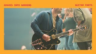 Graves Into Gardens  Guitar Parts  Elevation Worship [upl. by Yeleak62]