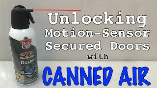 Unlocking MotionSensor Secured Doors With Air Duster [upl. by Molohs]