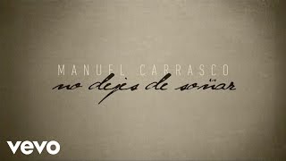 Manuel Carrasco  No Dejes De Soñar Lyric Video [upl. by Revell518]