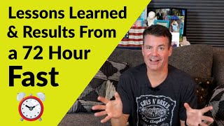 72 Hour Fast  Results and Lessons Learned [upl. by Petrick]