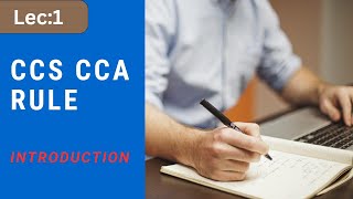 CCS CCA RULES  LEC 1  Introduction [upl. by Brasca914]