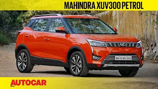 Mahindra XUV300 petrol  better than the diesel  First Drive Review  Autocar India [upl. by Cathie303]