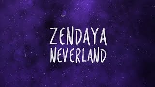 Zendaya Neverland Lyric Video [upl. by Imis]