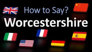 How to Pronounce Worcestershire  British French Italian Chinese Pronunciation English Sauce [upl. by Alberta]