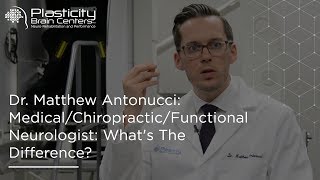 Dr Matthew Antonucci MedicalChiropracticFunctional Neurologist Whats The Difference [upl. by Douville469]