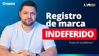 Registro de marca indeferido  Entenda o problema [upl. by Pigeon618]