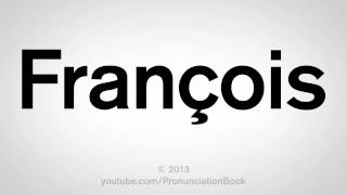 How to Pronounce Francois [upl. by Easton]