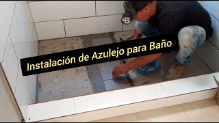 Instalación Correctamente de azulejo para baño [upl. by Barlow]