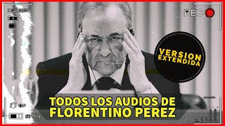 🔊 TODOS LOS AUDIOS DE FLORENTINO PEREZ 🚨 Version Extendida  FlorentinoLeaks 😱 [upl. by Ward]