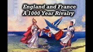 England and France  1000 Years of Rivalry [upl. by Ydnyl]