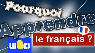 Pourquoi apprendre le français [upl. by Caia353]