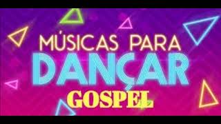 MÚSICAS ANIMADAS PARA DANÇAR  GOSPEL [upl. by Hailed]