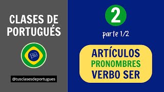 Clases de Portugués  Clase 21  Artículos Pronombres y verbo SER [upl. by Lempres]