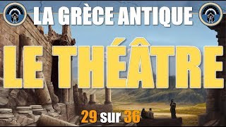 Grèce antique  29 Le théâtre [upl. by Toma]