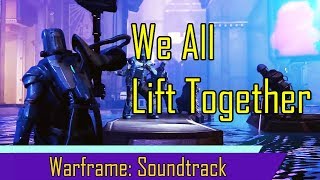 Warframe Fortuna theme  We All Lift Together with Lyrics  Keith Power [upl. by Asen]