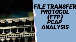 File Transfer ProtocolFTP Introduction and Packet Analysis in Wireshark [upl. by Adnirem]