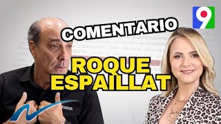 Comentario Roque Espaillat  Nuria Piera [upl. by Jenness]