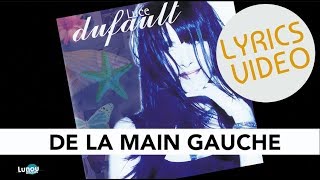 Luce Dufault  De la main gauche Lyrics video [upl. by Byram979]