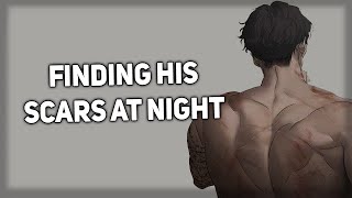 Finding your boyfriends scars Comfort Needy ASMR Boyfriend [upl. by Rizas525]