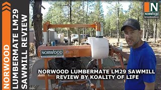 Norwood LumberMate LM29 Sawmill Review by Koality of Life [upl. by Llednol]