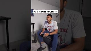 PC Graphics vs Console 🤔 [upl. by Srednas]