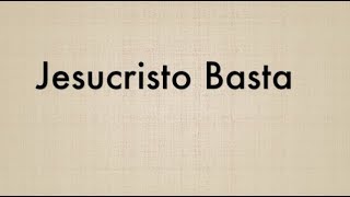 Jesucristo Basta  Karaoke Version [upl. by Alleciram]