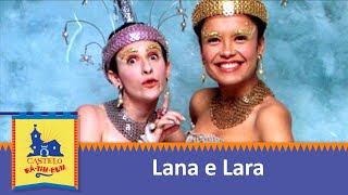 Lana e Lara  Castelo RáTimBum [upl. by Rhett]