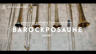 Musikschule der Schola Cantorum Basiliensis präsentiert – BAROCKPOSAUNE [upl. by Reamy38]