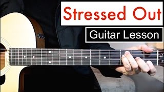 Stressed Out  Twenty One Pilots  Guitar Lesson Chords  Melody [upl. by Erdnassac757]