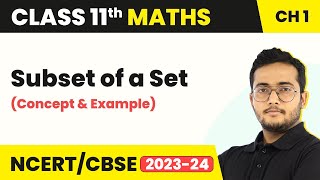 Class 11 Maths Chapter 1  Subset of a Set Concept amp Example  Sets [upl. by Sucerdor]