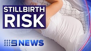 Sleeping on your back while pregnant could double chance of stillbirth  Nine News Australia [upl. by Launam]