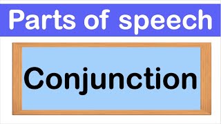 CONJUNCTIONS  Definition Types amp Examples  Parts of speech [upl. by Idihsar251]