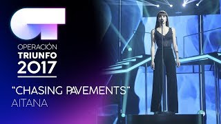 CHASING PAVEMENTS  Aitana  OT 2017  Gala 8 [upl. by Pederson]