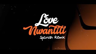 Ckay  love nwantiti feat De La Ghetto Spanish Remix Official Lyric Video [upl. by Ainaled869]