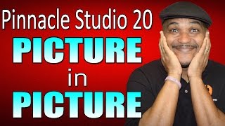 Pinnacle Studio 20 Ultimate  Picture in Picture  PIP Tutorial [upl. by Ycinuq]