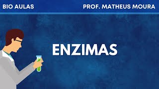 Enzimas Proteínas Catalisadoras  Bioquímica Bio Aulas [upl. by Saraiya]