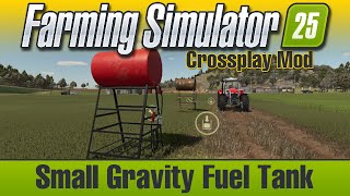 Small Gravity Fuel Tank  FS25 Mod [upl. by Ditzel]