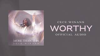 CeCe Winans  Worthy Official Audio [upl. by Crean899]