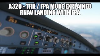 MSFS 2020  A320 TRKFPA Explained amp RNAV Approach With FPA [upl. by Mossman]