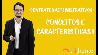 Contratos Administrativos  Conceitos e Características I [upl. by Uon]