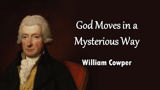 God Moves in a Mysterious Way [upl. by Ridglee]