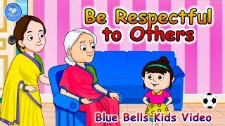 Be Respectful to others  Stories for kids  Chapter  2  Moral Value  1  Blue Bells Kids Video [upl. by Aneekahs]